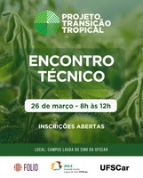 Encontro Técnico do Projeto Transição Tropical